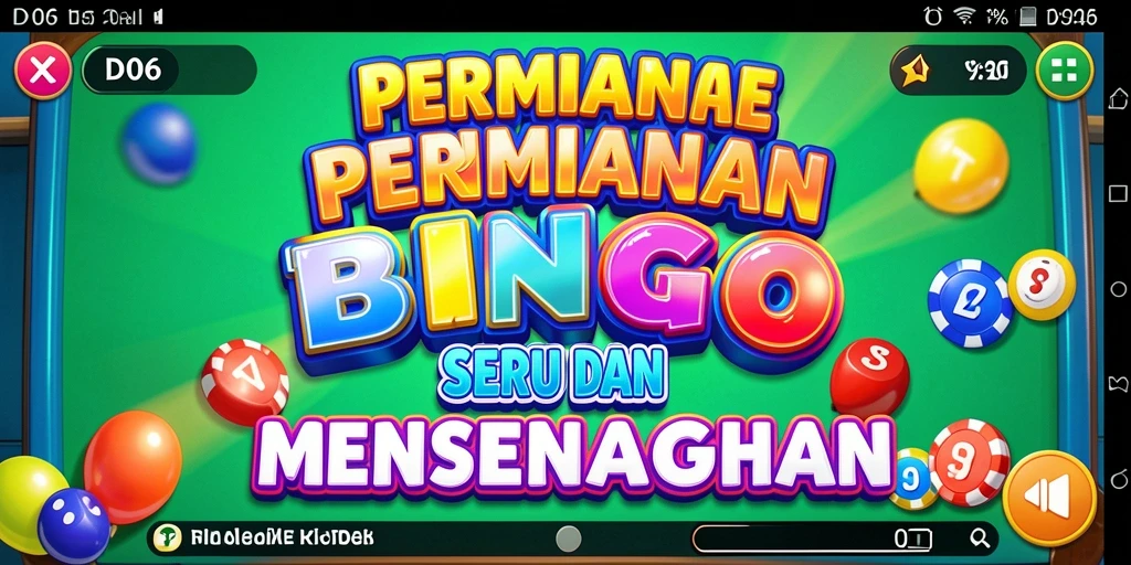 Tampilan screenshot D06 menampilkan gameplay Bingo yang mendebarkan dan interaktif.